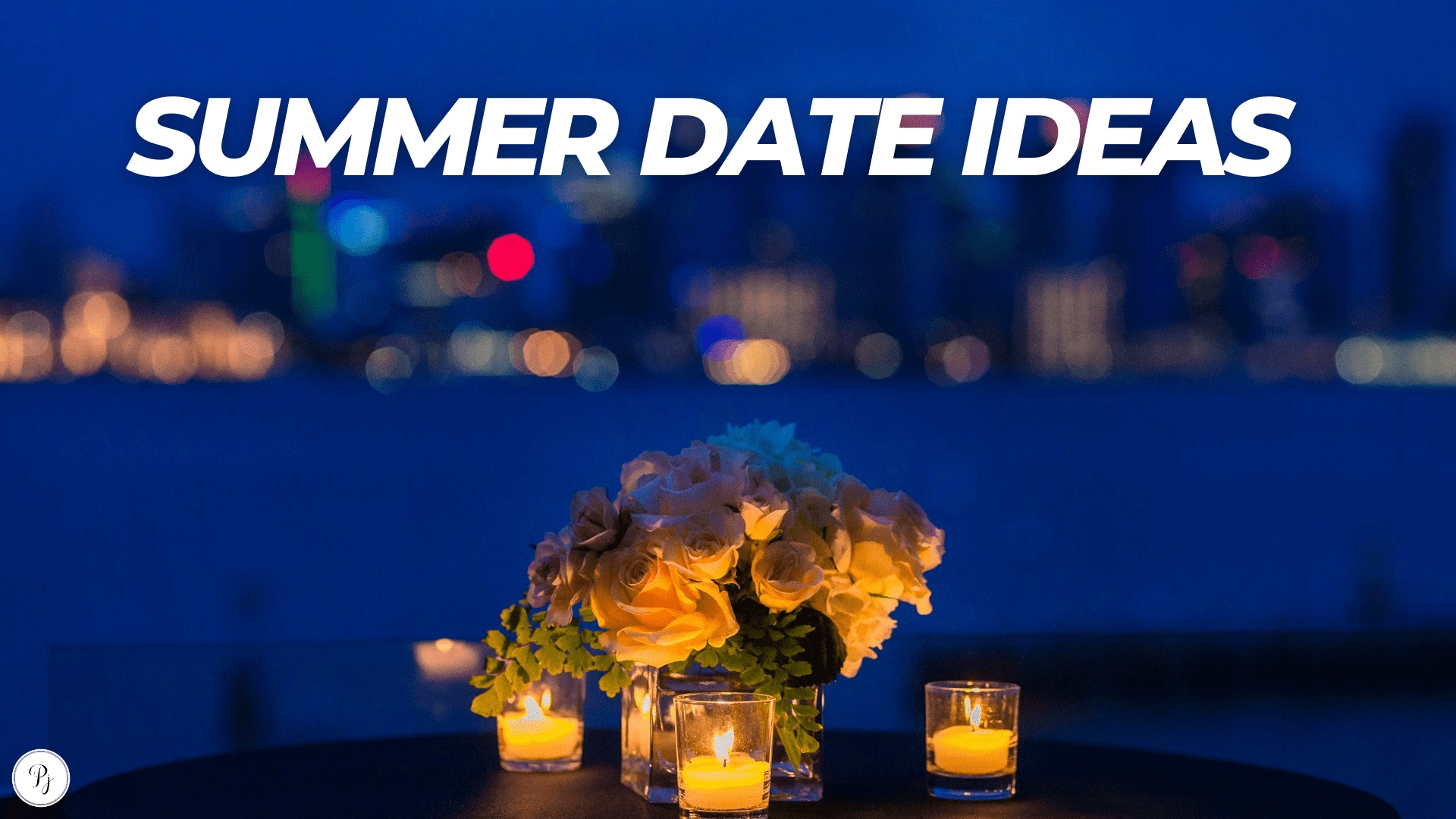 These Summer Date Ideas Are So Hot, They’re Trending!