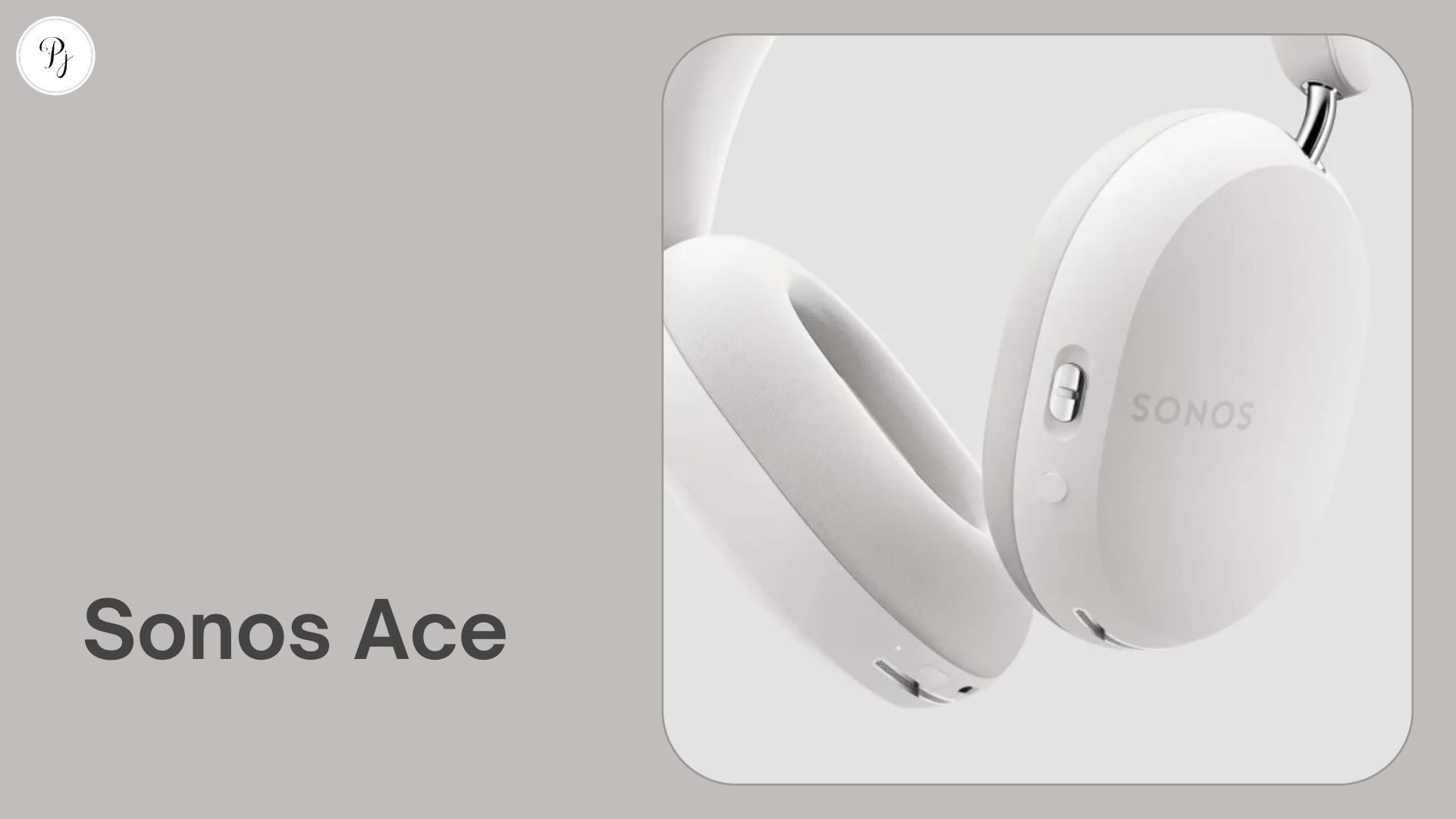 Introducing Sonos Ace: A Groundbreaking Venture into Headphones!